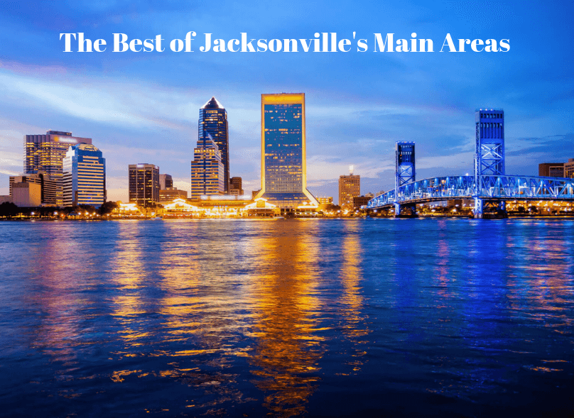 The Best of Jacksonville's Main Areas (1) Kelly Perkins Real Estate
