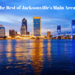 The Best of Jacksonville’s Main Areas (1)