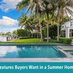 Features buyers want in a summer home blog